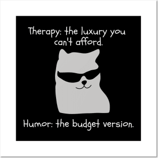 Therapy? too expensive. I choose Humor Posters and Art